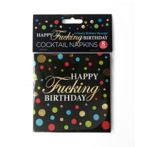 Happy Fucking Birthday Napkins - Pack of 8