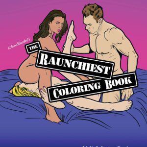 Wood Rocket The Raunchiest Coloring Book